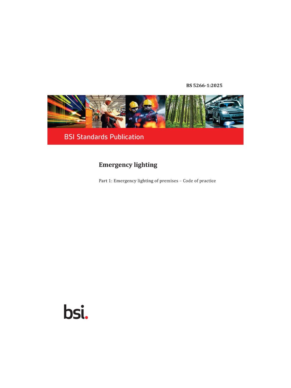 BSI BS 5266-1: 2025 Code of Practice for the Emergency Lighting of Premises, Part 1
