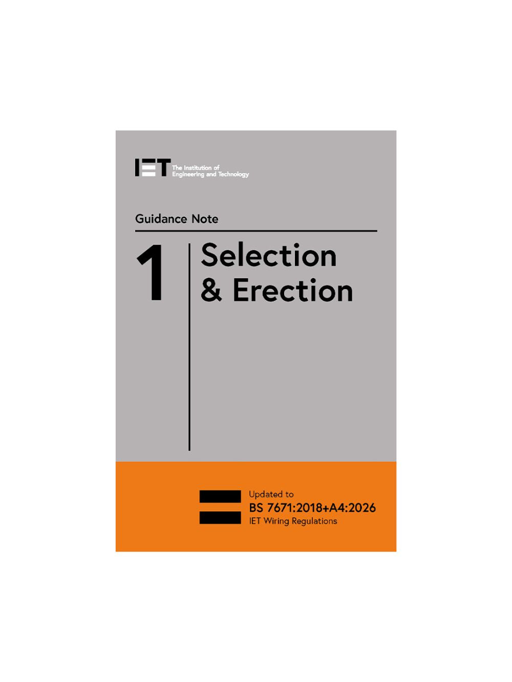 Guidance note 1 cover titled 'Selection & Erection' with IET branding on a gray and orange background.