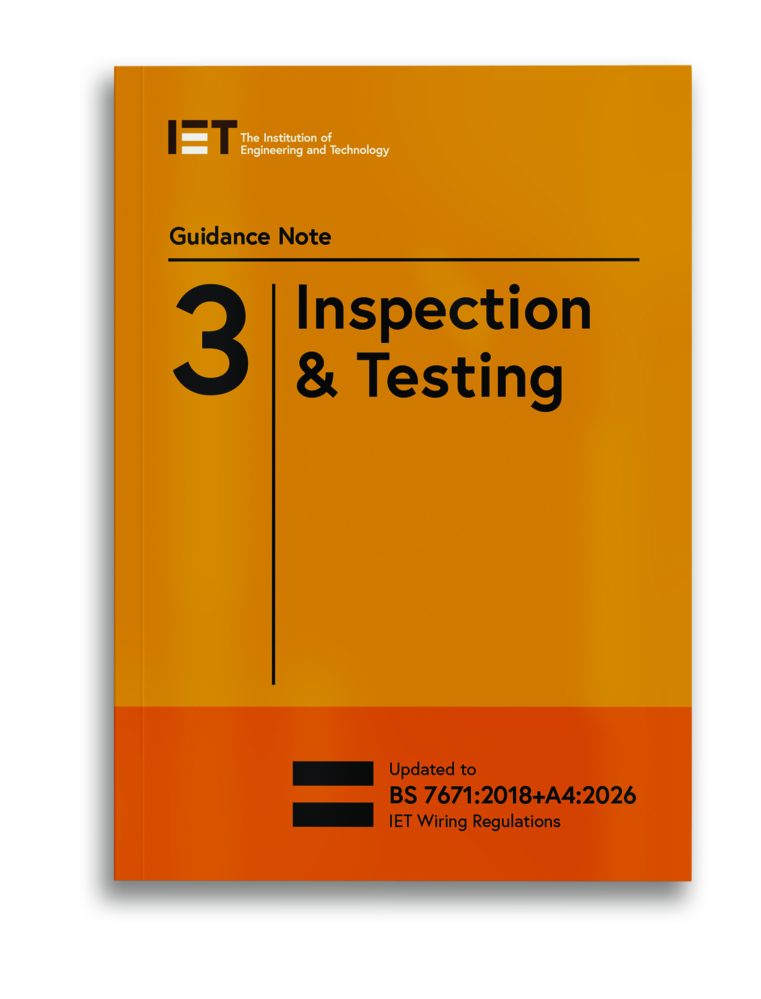 IET Guidance Note 3 Inspection & Testing (BS 7671:2018+A4:2026)