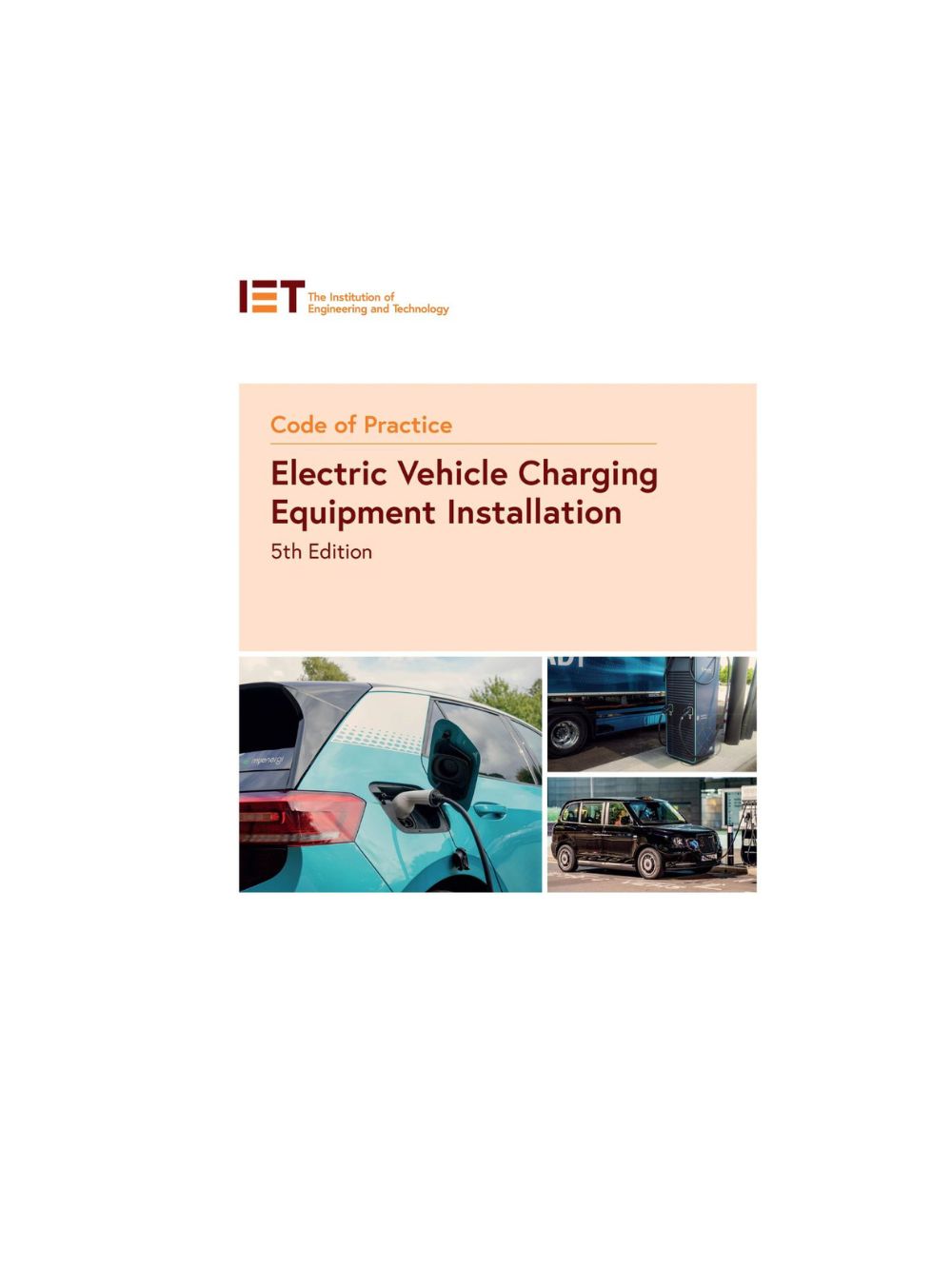IET Code of Practice For Electric Vehicle Charging Equipment Installation, 5th Edition.